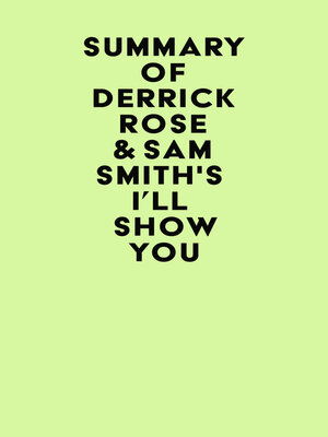 cover image of Summary of Derrick Rose & Sam Smith's I'll Show You